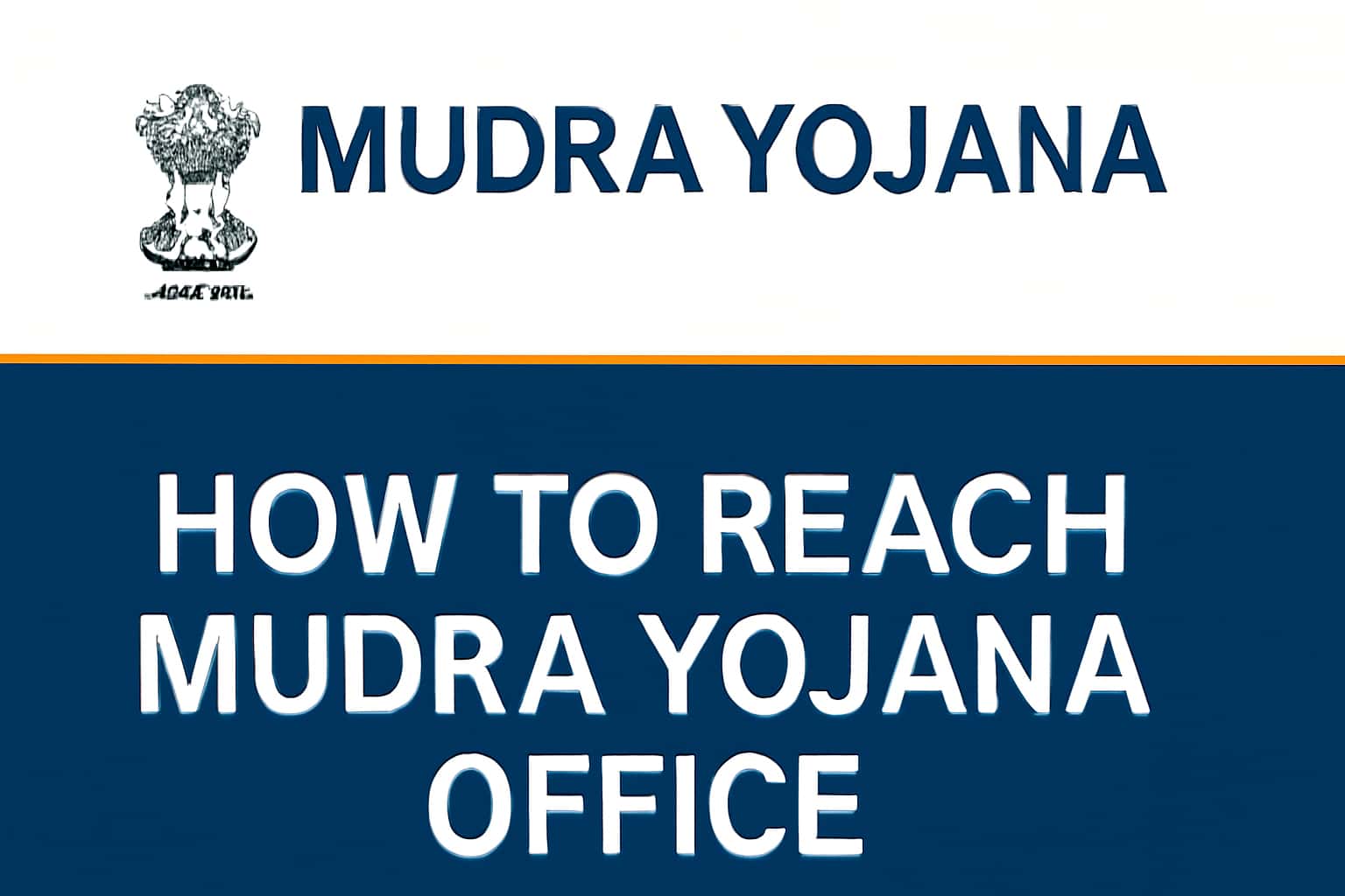 How to Reach Mudra Yojana Office