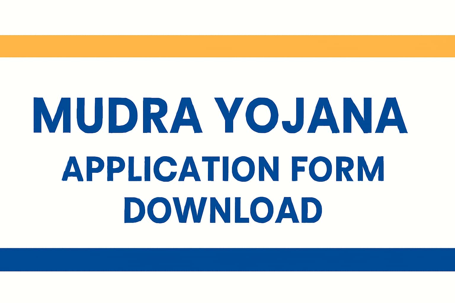 Mudra Yojana Application Form Download