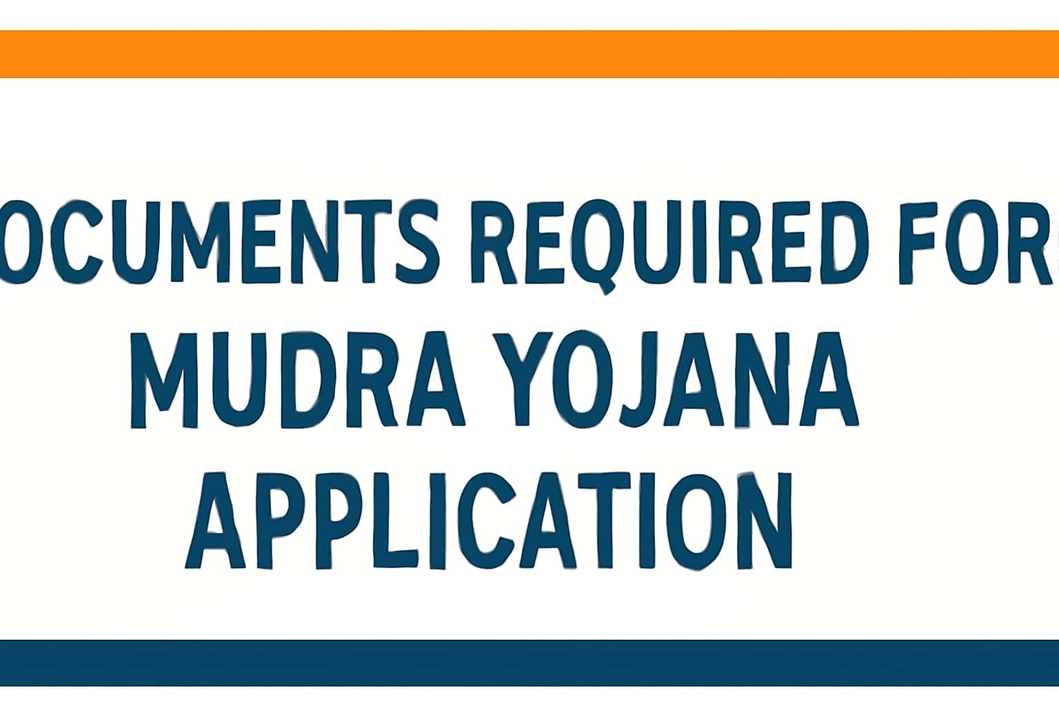 Documents Required for Mudra Yojana Application