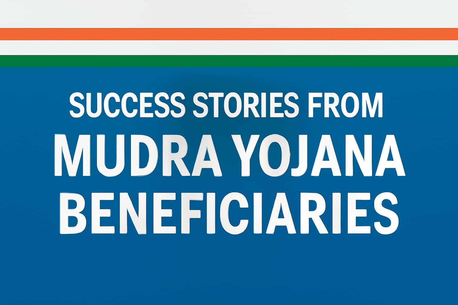 Success Stories from Mudra Yojana Beneficiaries